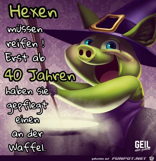 Hexen muessen reifen Hexen muessen reifen