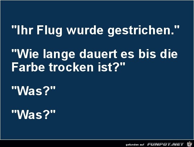 Flug wurde gestrichen Flug wurde gestrichen