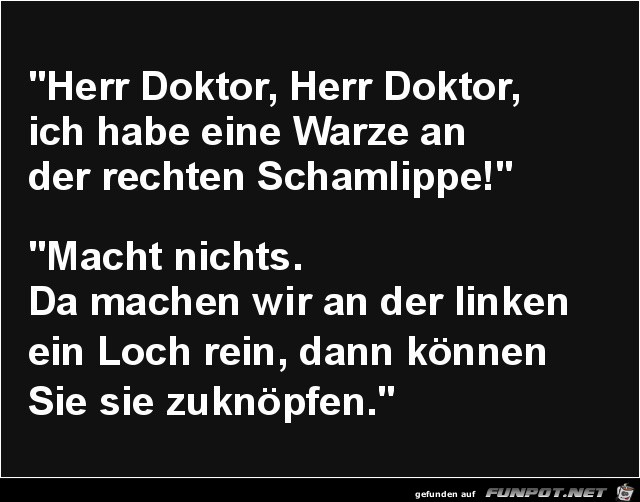 Herr Doktor, Herr Doktor.......... Herr Doktor, Herr Doktor..........