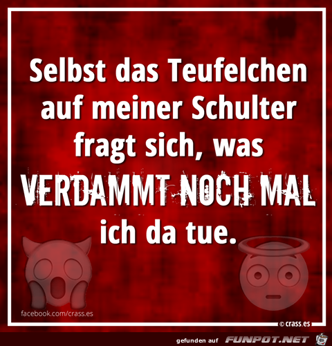 Selbst das Teufelchen Selbst das Teufelchen