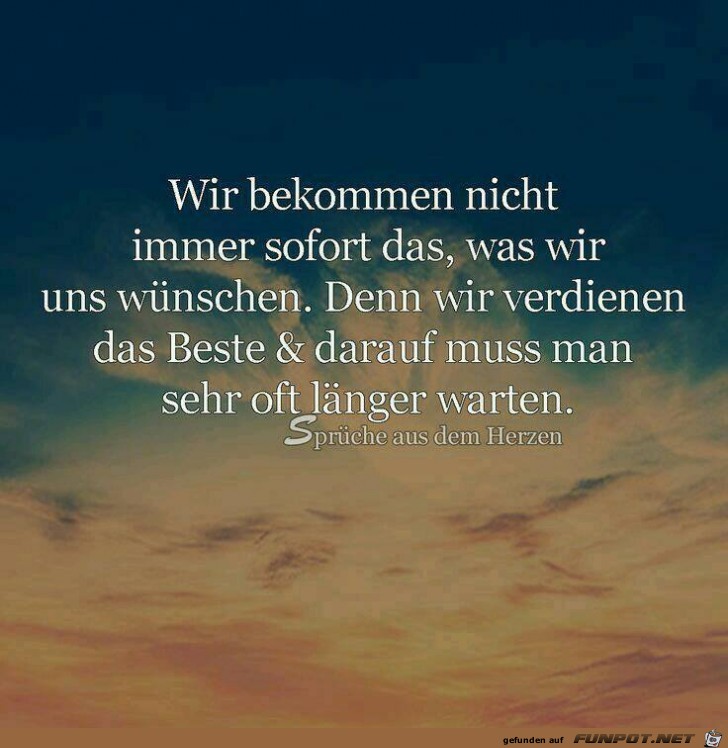 Wir bekommen nicht immer Wir bekommen nicht immer