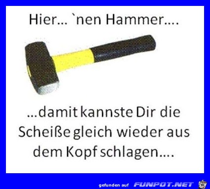 Der HAMMER! Der HAMMER!