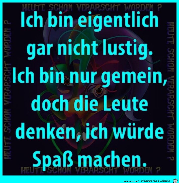 Ich bin nicht lustig Ich bin nicht lustig