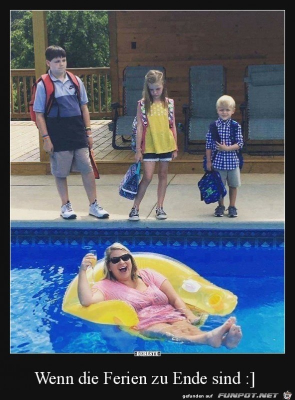 Endlich sind die Ferien rum Endlich sind die Ferien rum