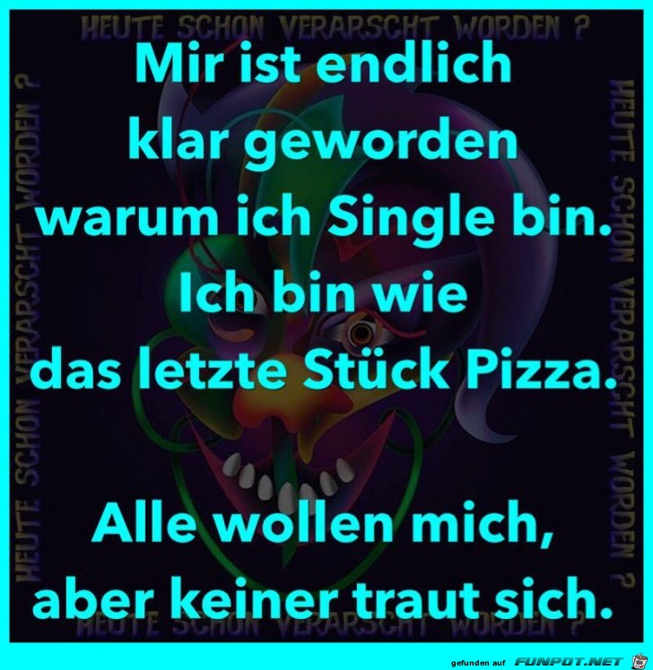 Warum ich Single bin Warum ich Single bin