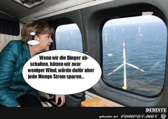 wenn wir die Dinger abschalten....