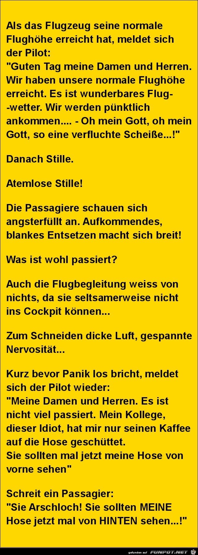 als das Flugzeug seine normale Flughöhe erreicht....... als das Flugzeug seine normale Flughöhe erreicht.......