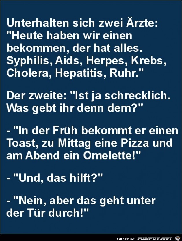 unterhalten sich zwei rzte,........