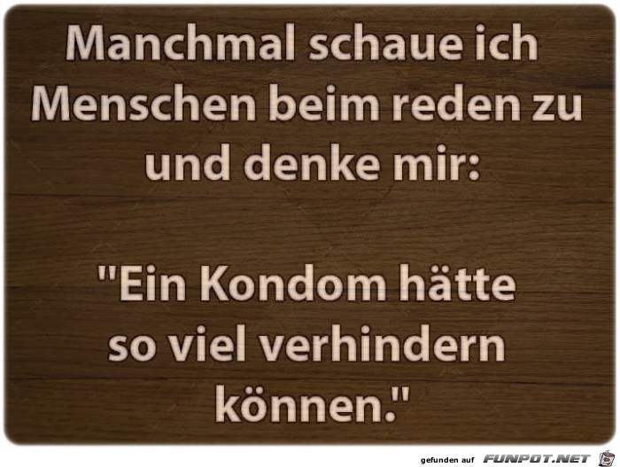 Manchmal schaue ich..