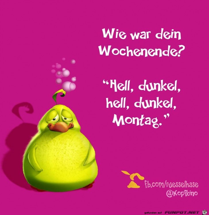 Wie war dein Wochenende