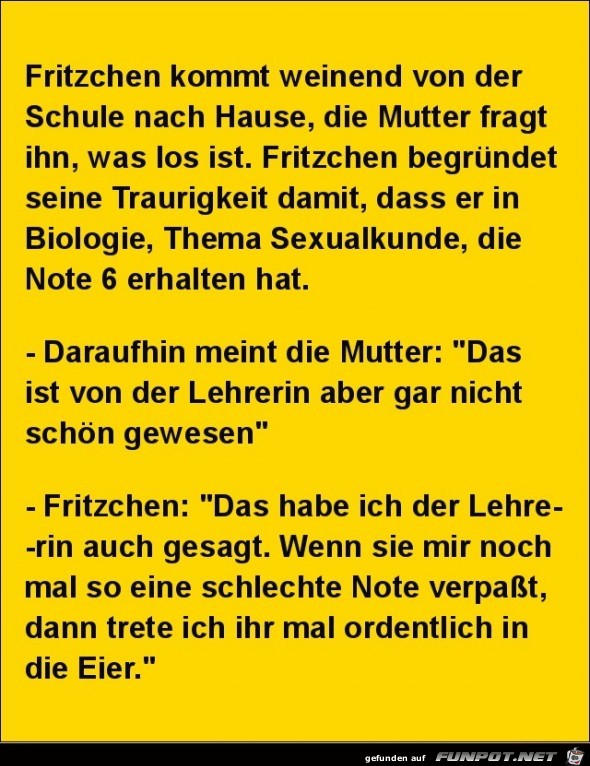 Fritzchen kommt weinend aus der Schule...... Fritzchen kommt weinend aus der Schule......