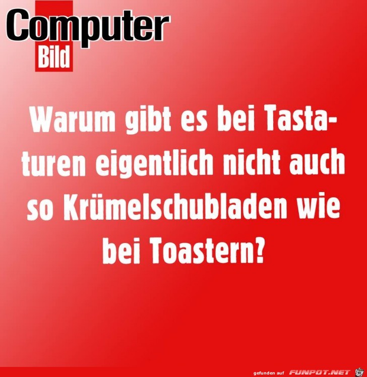 Warum gibt es bei Tastaturen... Warum gibt es bei Tastaturen...