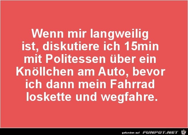 wenn mir langweilig ist....... wenn mir langweilig ist.......
