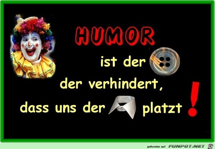Humor ist der Knopf ...