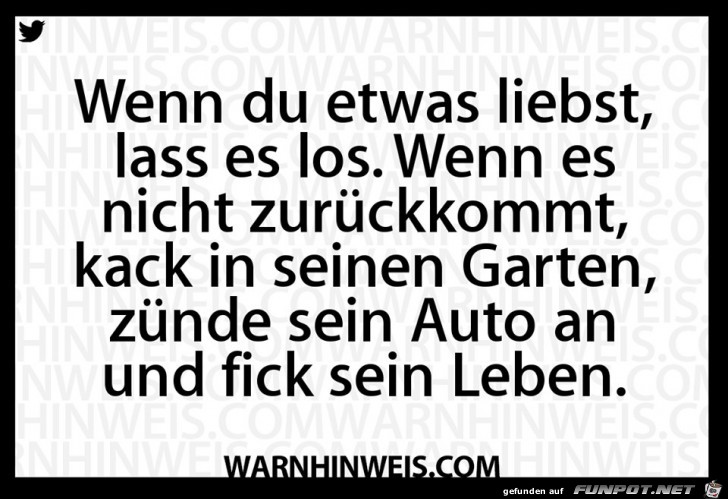 Wenn Du etwas liebst Wenn Du etwas liebst