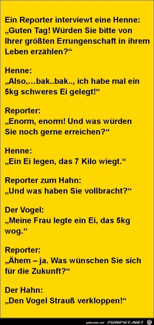 ein Reporter interwievt eine Henne....