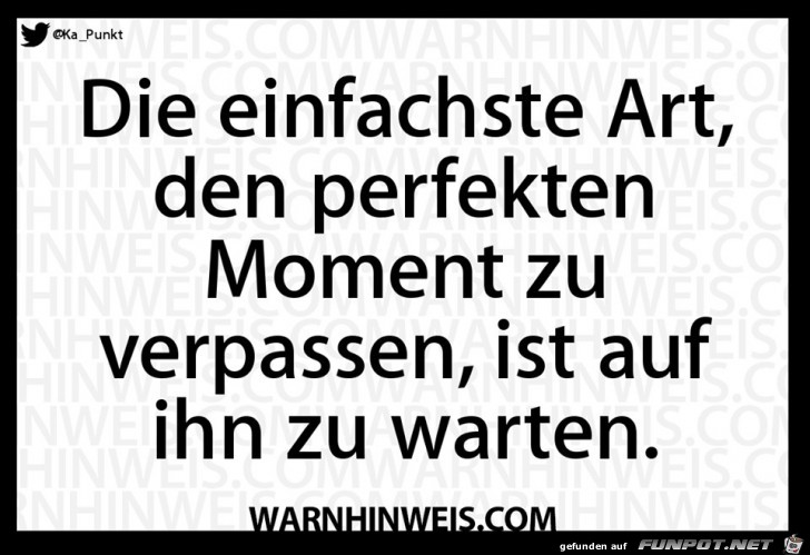 Perfekter Moment Perfekter Moment