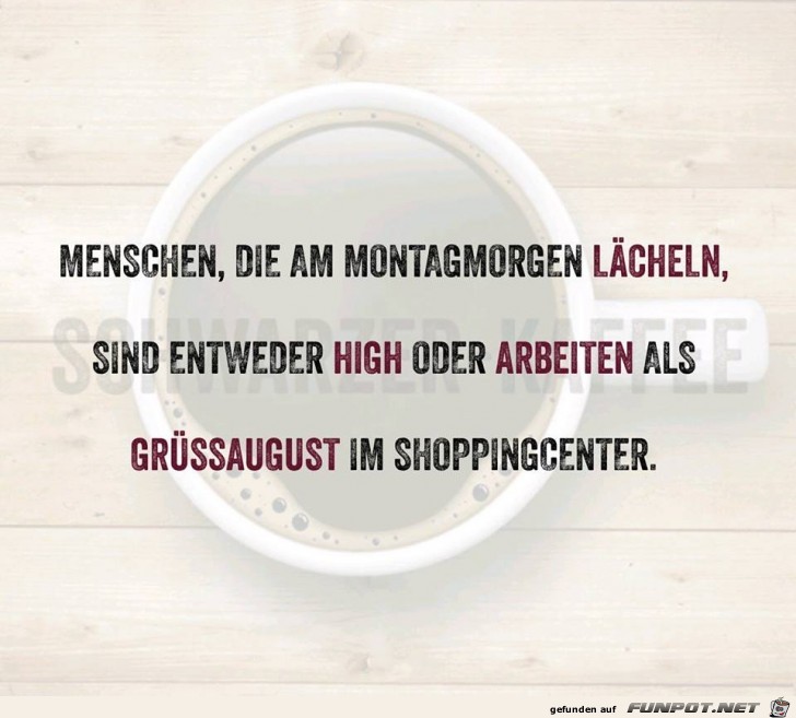 Montagmorgens lächeln Montagmorgens lächeln