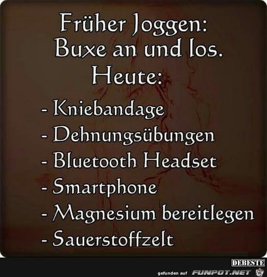 früher joggen:........ früher joggen:........