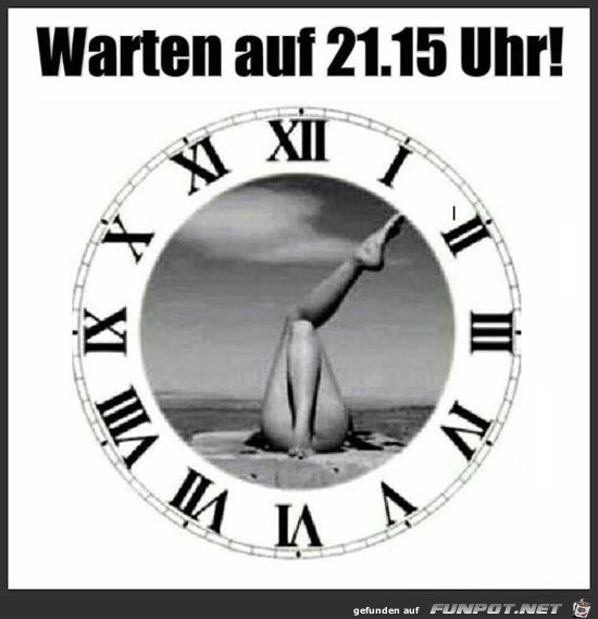 Warten auf 21.15 Warten auf 21.15