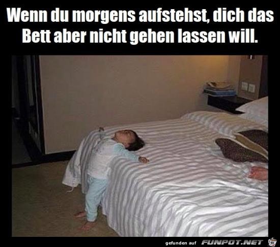 nicht aufstehen wollen nicht aufstehen wollen