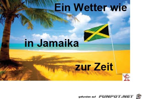 Wetter wie in Jamaika