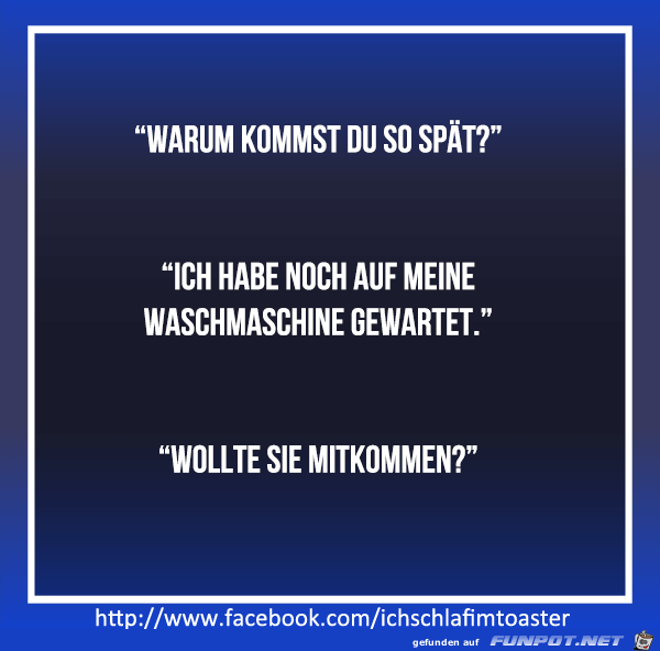 warum so spaet