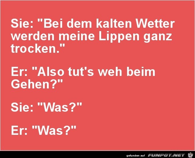 Was? Was?