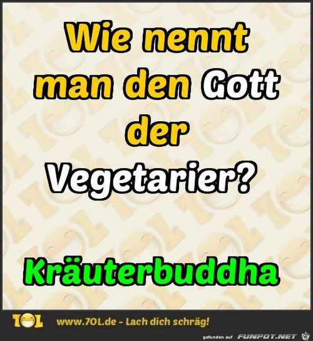 Gott der Vegetarier Gott der Vegetarier