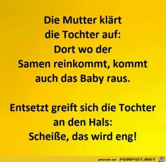 die Mutter klrt die Tochter auf.....