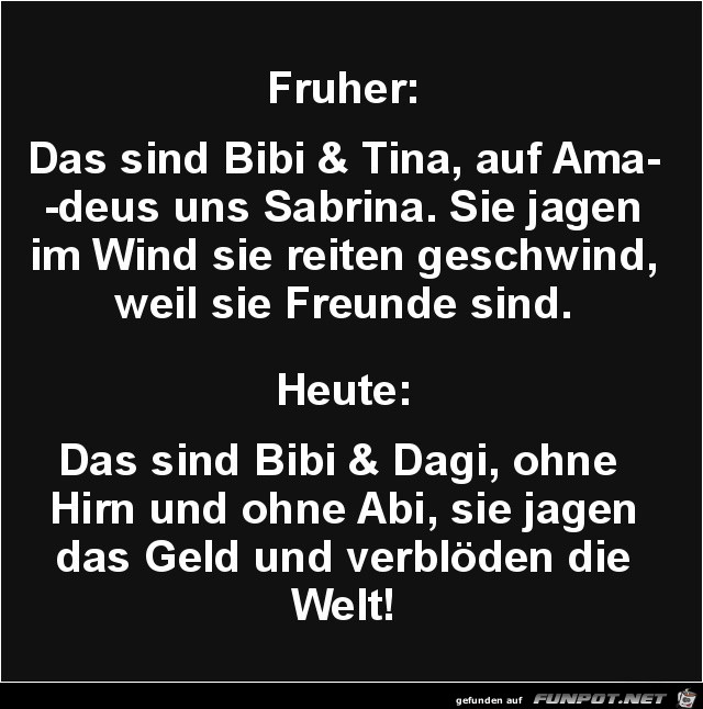 Früher:....... Früher:.......