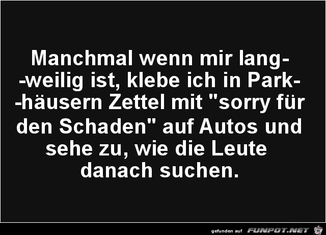 manchmal, wenn mir langweilig st........ manchmal, wenn mir langweilig st........