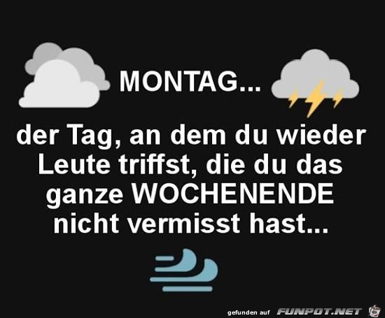 Montag........ Montag........
