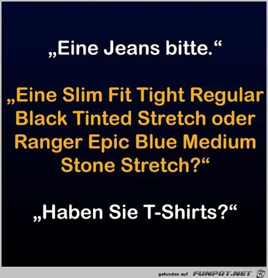 Ich will nur eine Jeans