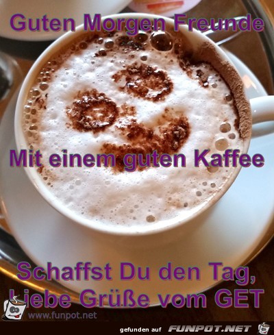 Guten Morgen Freunde