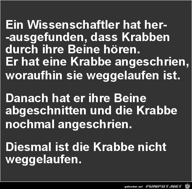 ein Wissenschaftler hat herausgefunden....... ein Wissenschaftler hat herausgefunden.......