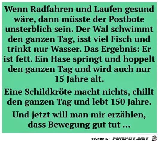 wenn Radfahren und Laufen gesund wren........