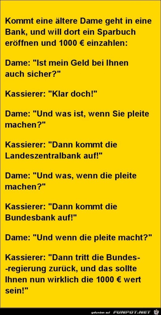 kommt eine ltere Dame geht in eine Bank.......