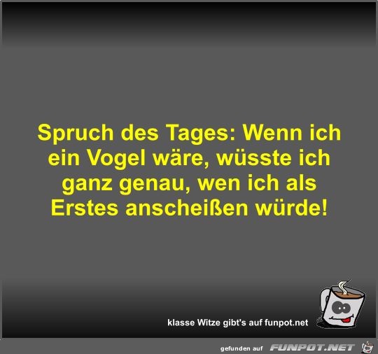 Spruch des Tages