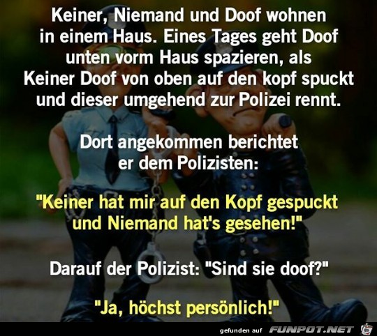 Keiner,Niemand und Doof