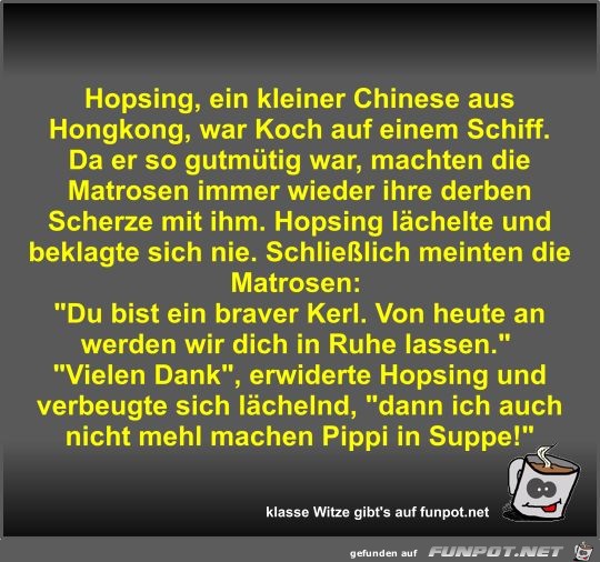 Hopsing, ein kleiner Chinese aus Hongkong, war Koch auf... Hopsing, ein kleiner Chinese aus Hongkong, war Koch auf...