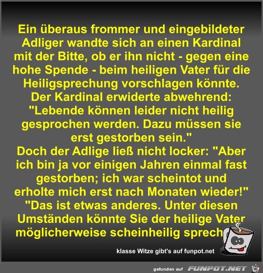 Ein überaus frommer und eingebildeter Adliger wandte sich... Ein überaus frommer und eingebildeter Adliger wandte sich...