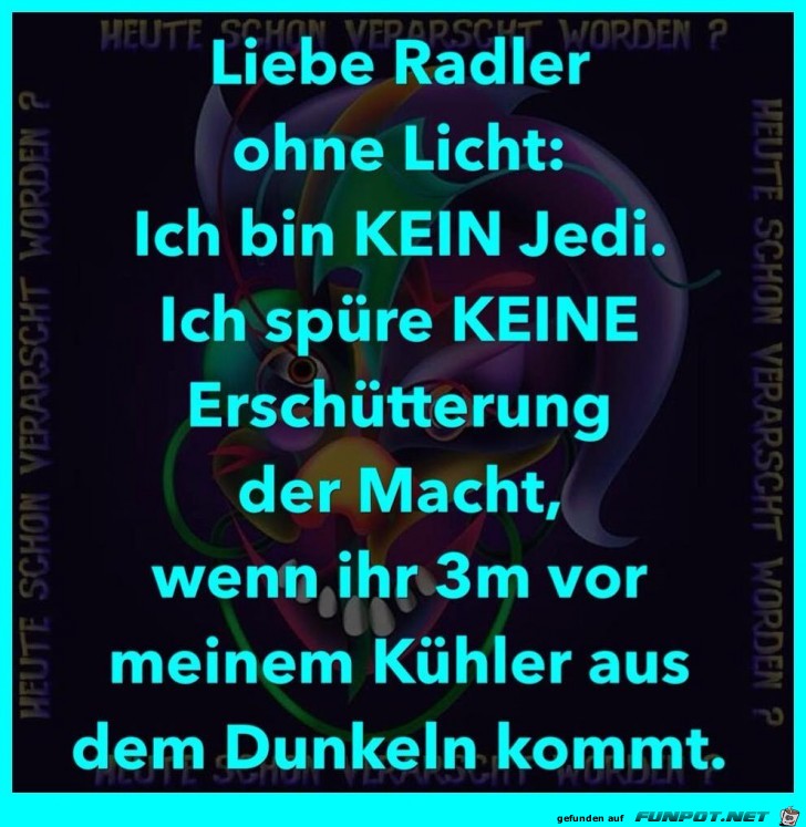 An die Radler ohne Licht