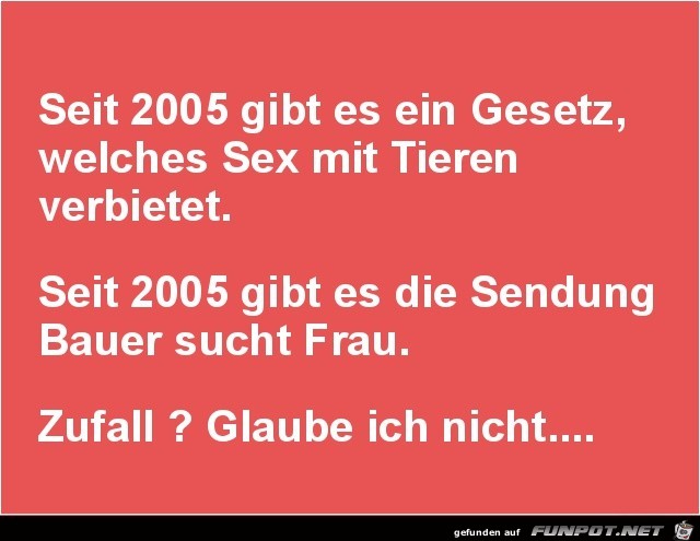 seit 2005 gibt es ein Gesetz....... seit 2005 gibt es ein Gesetz.......