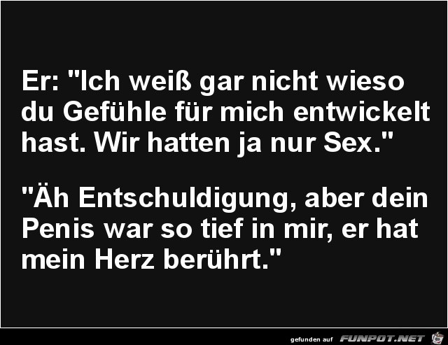 ich weiss gar nicht, wieso...... ich weiss gar nicht, wieso......