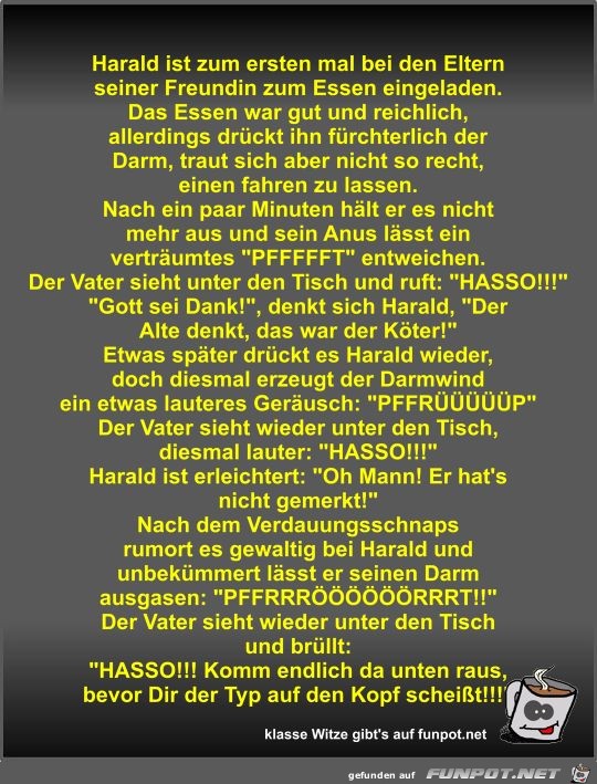 Harald ist zum ersten mal bei den Eltern seiner Freundin... Harald ist zum ersten mal bei den Eltern seiner Freundin...