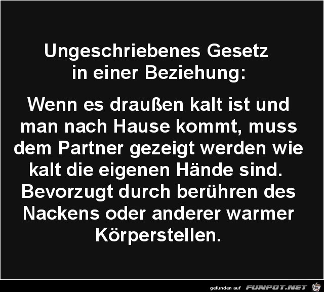 Ungeschriebenes Gesetz in einer Beziehung...... Ungeschriebenes Gesetz in einer Beziehung......
