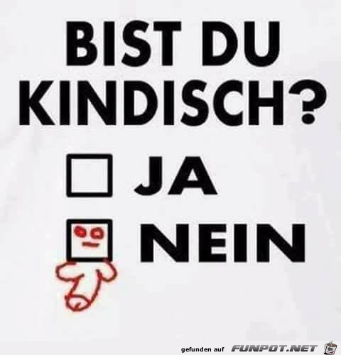 Bist Du kindisch