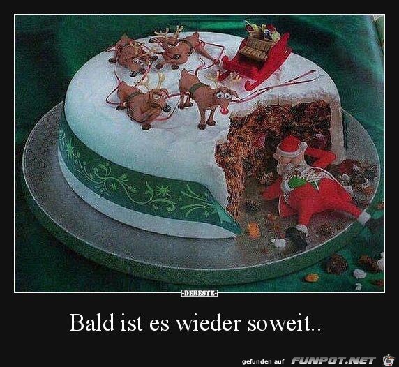 Bald ist es wieder soweit Bald ist es wieder soweit