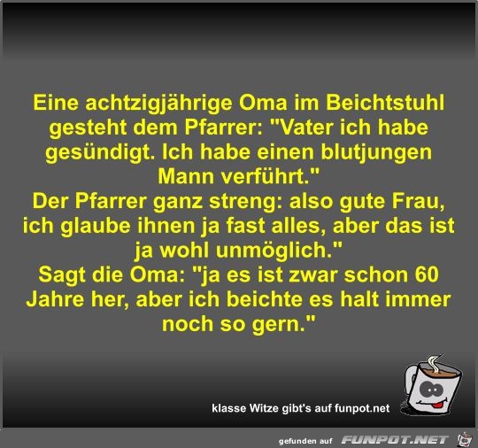 Eine achtzigjährige Oma im Beichtstuhl gesteht dem Pfarrer Eine achtzigjährige Oma im Beichtstuhl gesteht dem Pfarrer